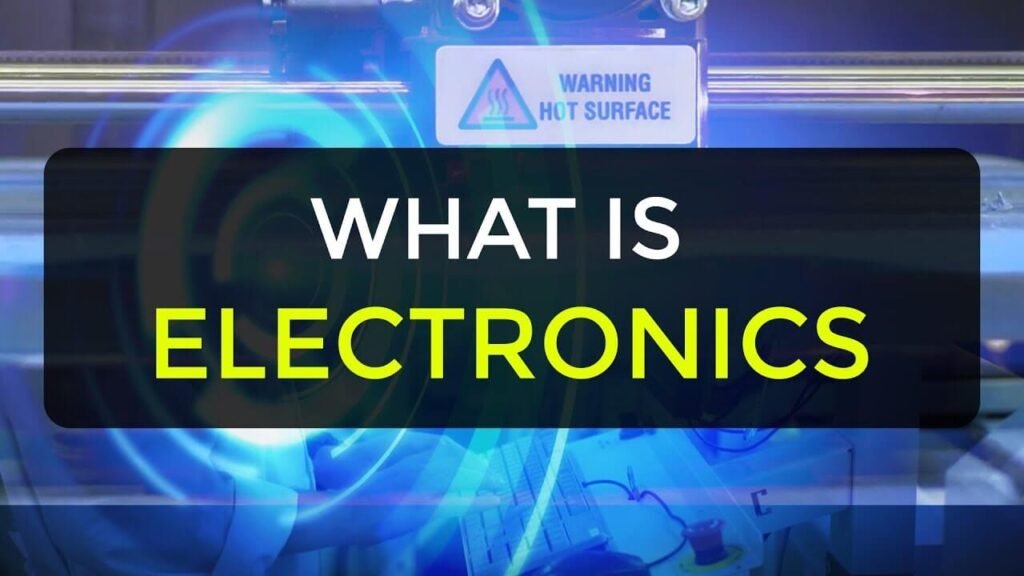 what-is-electronics-definition-uses-types-and-more