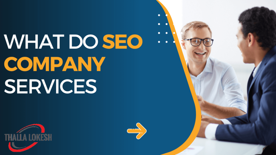 What do SEO Company Services Include